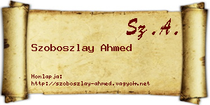 Szoboszlay Ahmed névjegykártya